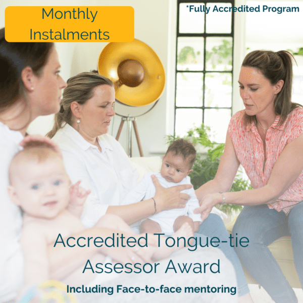Accredited Tongue-tie Assessor Award (12 monthly instalments)