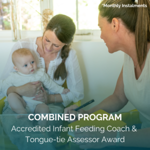 Graphic for the Combined Program: Accredited Infant Feeding Coach & Tongue-tie Assessor Award, showing a perinatal practitioner consulting with a mother holding her baby.